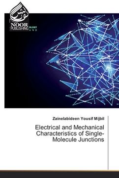 portada Electrical and Mechanical Characteristics of Single-Molecule Junctions (en Inglés)