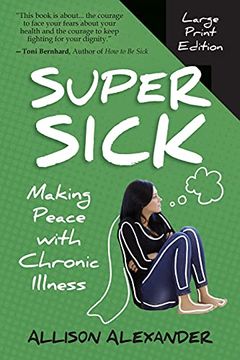 portada Super Sick: Making Peace With Chronic Illness (in English)