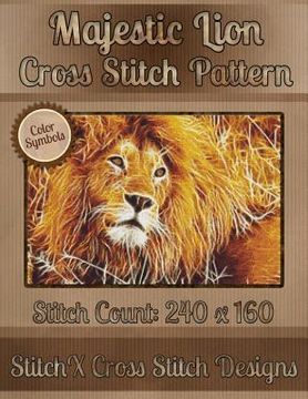 portada Majestic Lion Cross Stitch Pattern: Color Symbols (en Inglés)