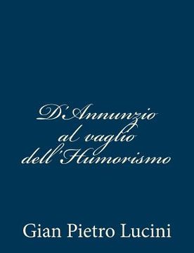 portada D'Annunzio al vaglio dell'Humorismo (en Italiano)