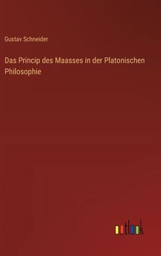 portada Das Princip des Maasses in der Platonischen Philosophie (en Alemán)
