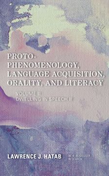 portada Proto-Phenomenology, Language Acquisition, Orality and Literacy: Dwelling in Speech ii (New Heidegger Research) (en Inglés)
