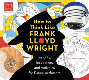 portada How to Think Like Frank Lloyd Wright: Insights, Inspiration, and Activities for Future Architects