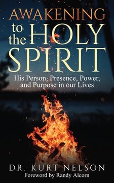portada Awakening to the Holy Spirit: His Person, Presence, Power, and Purpose in Our Lives (en Inglés)