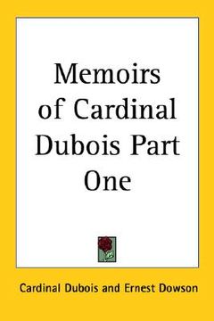portada memoirs of cardinal dubois part one (in English)
