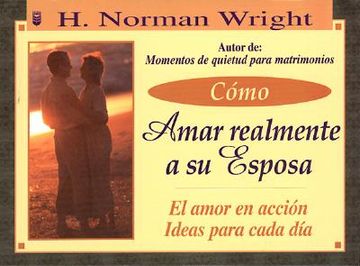 cmo amar realmente a su esposa