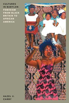 portada Cultures in Babylon: Feminism From Black Britain to African America (Feminist Classics) (in English)
