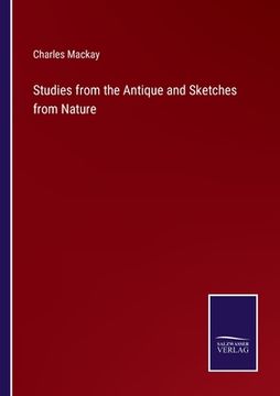 portada Studies from the Antique and Sketches from Nature (en Inglés)