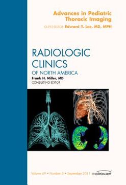 portada Advances in Pediatric Thoracic Imaging, an Issue of Radiologic Clinics of North America: Volume 49-5 (in English)