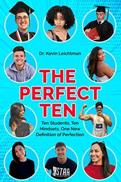 portada The Perfect Ten: Ten Students, ten Mindsets, one new Definition of Perfection (en Inglés)