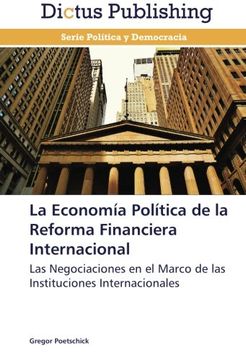 portada La Economia Politica de La Reforma Financiera Internacional