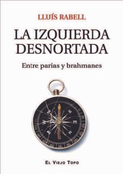 portada La Izquierda Desnortada: Entre Parias y Brahmanes (in Spanish)