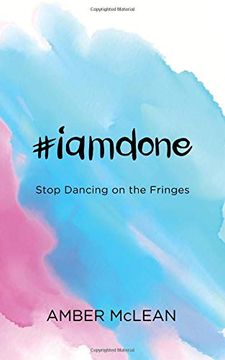 portada #Iamdone: Stop Dancing on the Fringes (en Inglés)