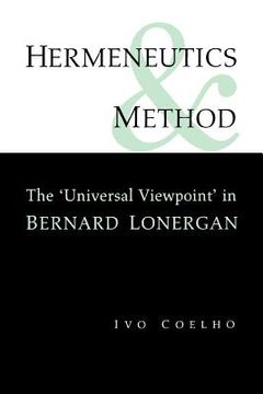 portada hermeneutics and method: a study of the 'universal viewpoint' in bernard lonergan (en Inglés)