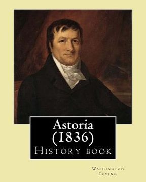 portada Astoria (1836) By: Washington Irving: History book (in English)