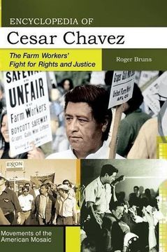 portada encyclopedia of cesar chavez: the farm workers' fight for rights and justice (en Inglés)