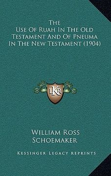 portada the use of ruah in the old testament and of pneuma in the new testament (1904) (in English)