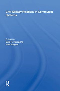 portada Civil-Military Relations in Communist Systems (en Inglés)
