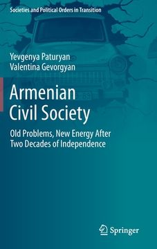 portada Armenian Civil Society: Old Problems, New Energy After Two Decades of Independence (en Inglés)