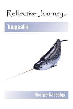 portada Reflective Journeys: Tuugaalik (en Inglés)