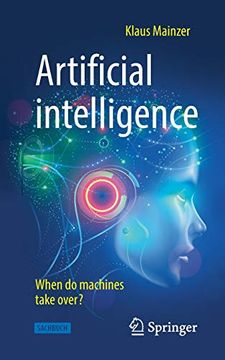 portada Artificial Intelligence - When do Machines Take Over? (Technik im Fokus) (in English)