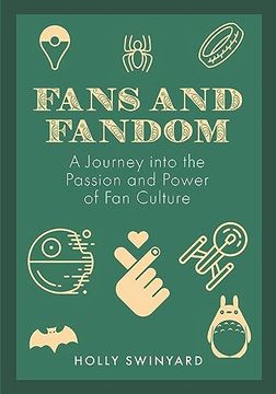 portada Fans and Fandom: A Journey Into the Passion and Power of Fan Culture (en Inglés)