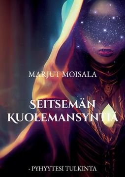 portada Seitsemän Kuolemansyntiä: - Pyhyytesi tulkinta (en Finlandés)