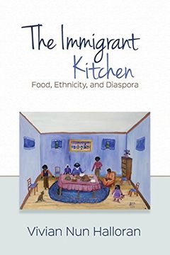 portada The Immigrant Kitchen: Food, Ethnicity, and Diaspora (en Inglés)