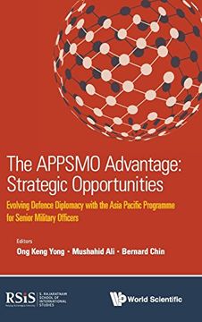 portada The APPSMO Advantage: Strategic Opportunities: Evolving Defence Diplomacy with the Asia Pacific Programme for Senior Military Officers