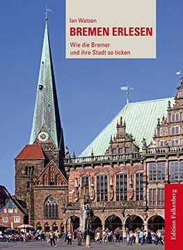 portada Bremen Erlesen: Wie die Bremer und Ihre Stadt so Ticken (en Alemán)