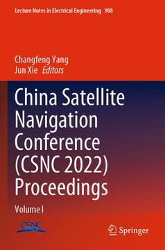 portada China Satellite Navigation Conference (Csnc 2022) Proceedings: Volume I