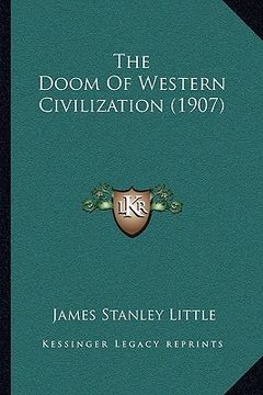 portada the doom of western civilization (1907) (in English)