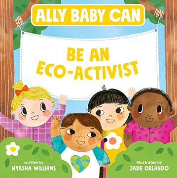 portada Ally Baby Can: Be an Eco-Activist (Ally Baby Can, 2) (en Inglés)