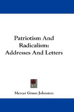 portada patriotism and radicalism: addresses and letters (en Inglés)