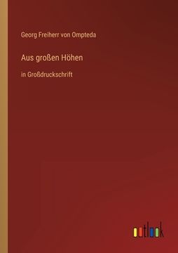 portada Aus großen Höhen: in Großdruckschrift (en Alemán)