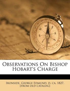 portada observations on bishop hobart's charge (en Inglés)