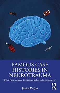 portada Famous Case Histories in Neurotrauma: What Neuroscience Continues to Learn From Survivors (in English)