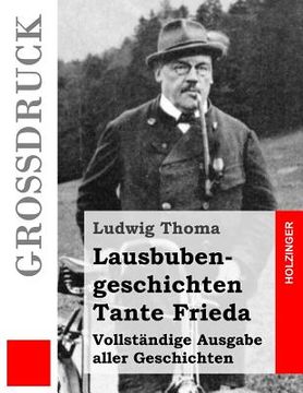 portada Lausbubengeschichten / Tante Frieda (Großdruck) (en Alemán)