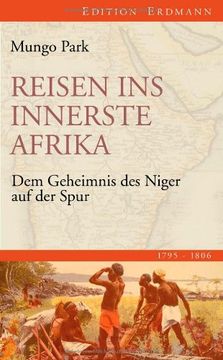 portada Reisen ins innerste Afrika: Dem Geheimnis des Niger auf der Spur (1795-1806) (en Alemán)