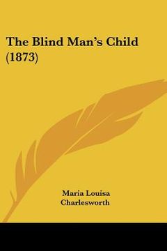 portada the blind man's child (1873) (in English)