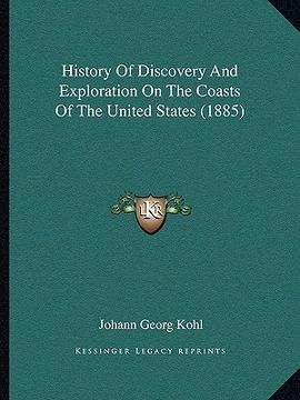 portada history of discovery and exploration on the coasts of the united states (1885) (en Inglés)