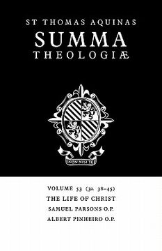 portada The Life of Christ: 3a. 38-45: Life of Christ v. 53 (Summa Theologiae) 