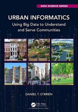 portada Urban Informatics: Using big Data to Understand and Serve Communities (Chapman & Hall (en Inglés)