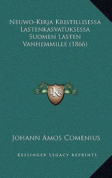 portada neuwo-kirja kristillisessa lastenkasvatuksessa suomen lasten vanhemmille (1866) (en Inglés)