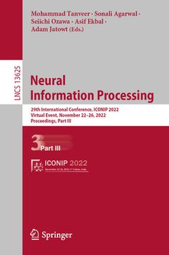 portada Neural Information Processing: 29th International Conference, Iconip 2022, Virtual Event, November 22-26, 2022, Proceedings, Part III (en Inglés)