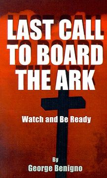portada last call to board the ark: watch and be ready