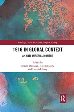 portada 1916 in Global Context: An Anti-Imperial Moment (Routledge Studies in Modern European History) (en Inglés)