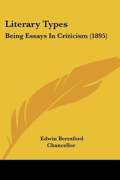 portada literary types: being essays in criticism (1895) (en Inglés)