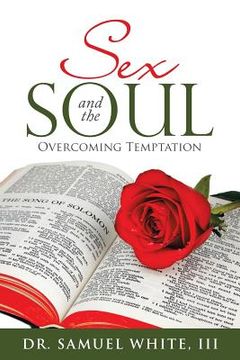 portada Sex and the Soul: Overcoming Temptation (en Inglés)
