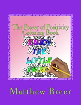 portada The Power of Positivity Coloring Book: An Adult Coloring Book, Inspired by Positive Phrases. (en Inglés)